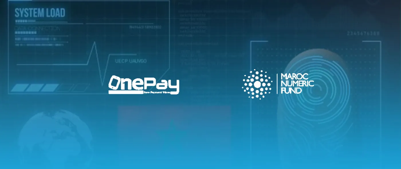 شركة OnePay المغربية الناشئة للتكنولوجيا المالية تحصل على تمويل بقيمة 400,000 دولار أمريكي